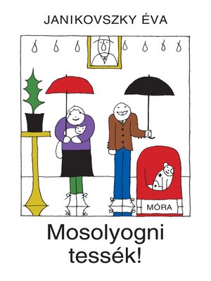 cover image of Mosolyogni tessék!